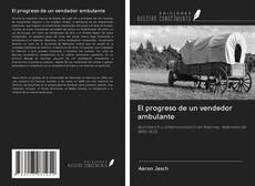 Bookcover of El progreso de un vendedor ambulante