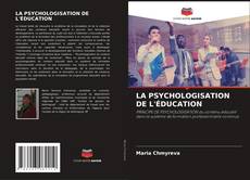LA PSYCHOLOGISATION DE L'ÉDUCATION kitap kapağı