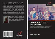 Bookcover of PSYCHOLOGIZACJA EDUKACYJNA