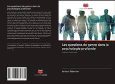Bookcover of Les questions de genre dans la psychologie profonde