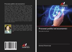 Bookcover of Processi politici ed economici
