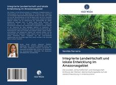 Buchcover von Integrierte Landwirtschaft und lokale Entwicklung im Amazonasgebiet