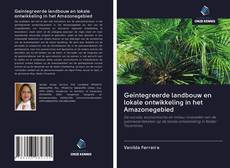 Geïntegreerde landbouw en lokale ontwikkeling in het Amazonegebied的封面