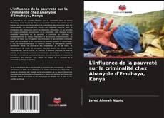 Buchcover von L'influence de la pauvreté sur la criminalité chez Abanyole d'Emuhaya, Kenya