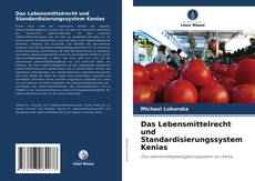 Capa do livro de Das Lebensmittelrecht und Standardisierungssystem Kenias 