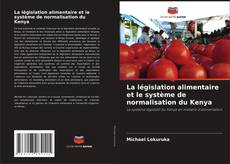 Buchcover von La législation alimentaire et le système de normalisation du Kenya