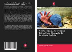 A Influência da Pobreza no Crime Entre Abanyole de Emuhaya, Quênia kitap kapağı