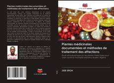 Bookcover of Plantes médicinales documentées et méthodes de traitement des affections