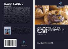 Bookcover of DE EVOLUTIE VAN DE SEFARDISCHE KEUKEN IN KALKOEN