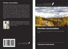 Portada del libro de Mundos alcanzables