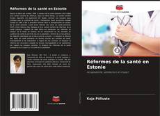 Couverture de Réformes de la santé en Estonie