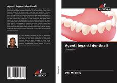 Copertina di Agenti leganti dentinali