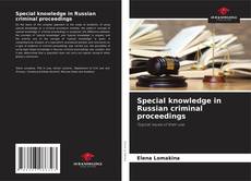 Special knowledge in Russian criminal proceedings的封面