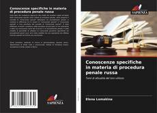 Buchcover von Conoscenze specifiche in materia di procedura penale russa