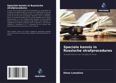 Bookcover of Speciale kennis in Russische strafprocedures