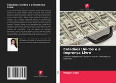 Portada del libro de Cidadãos Unidos e a Imprensa Livre