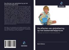 De effecten van globalisering op het basisonderwijsproces的封面