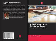 Bookcover of O início da CLIL na República Checa