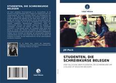 Bookcover of STUDENTEN, DIE SCHREIBKURSE BELEGEN