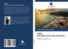 Copertina di CUBA Eine Reise durch die Zeit Band I