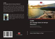 CUBA Un voyage dans le temps Volume I kitap kapağı