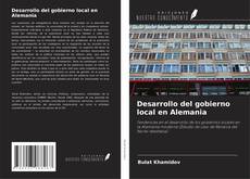 Desarrollo del gobierno local en Alemania kitap kapağı