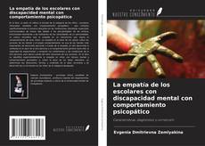 Bookcover of La empatía de los escolares con discapacidad mental con comportamiento psicopático