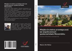Portada del libro de Miejska brutalna przestępczość we współczesnym społeczeństwie Mozambiku