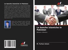 Bookcover of Le banche islamiche in Pakistan