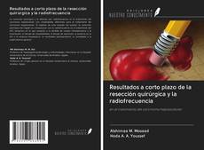 Bookcover of Resultados a corto plazo de la resección quirúrgica y la radiofrecuencia