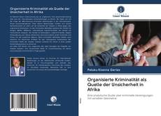 Copertina di Organisierte Kriminalität als Quelle der Unsicherheit in Afrika