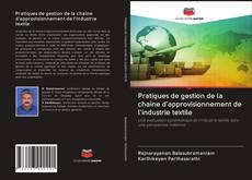 Buchcover von Pratiques de gestion de la chaîne d'approvisionnement de l'industrie textile
