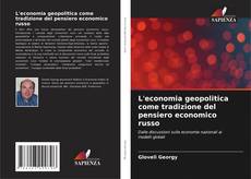 Bookcover of L'economia geopolitica come tradizione del pensiero economico russo