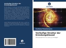 Bookcover of Vorläufige Struktur der Gründungsklausel