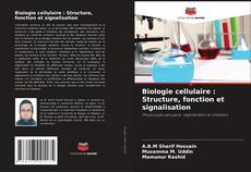 Portada del libro de Biologie cellulaire : Structure, fonction et signalisation