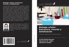 Biología celular: Estructura, Función y Señalización的封面
