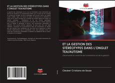 ET LA GESTION DES STÉRÉOTYPES DANS L'ONGLET TEA/AUTISME的封面