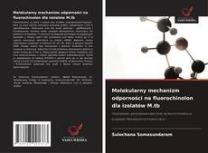 Buchcover von Molekularny mechanizm odporności na fluorochinolon dla izolatów M.tb
