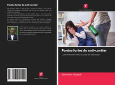 Bookcover of Pontos fortes do anti-caráter