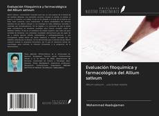 Bookcover of Evaluación fitoquímica y farmacológica del Allium sativum