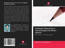 Buchcover von Avaliação fitoquímica e farmacológica de Allium sativum