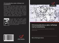 Chronosubkultury jako refleksja nad przeszłością. kitap kapağı