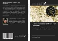 Bookcover of La coacción social en Rusia y en Occidente