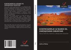 KONTROWERSJE W BIURZE DS. ZARZĄDZANIA GRUNTAMI kitap kapağı