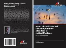 Interculturalismo nel servizio pubblico irlandese di radiodiffusione的封面