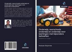 Copertina di Onderwijs, voorschools onderwijs en onderwijs voor leerlingen met bijzondere behoeften