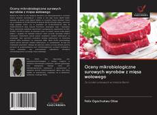 Borítókép a  Oceny mikrobiologiczne surowych wyrobów z mięsa wołowego - hoz