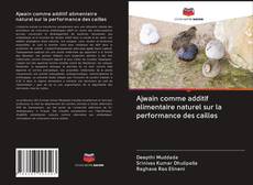 Bookcover of Ajwain comme additif alimentaire naturel sur la performance des cailles