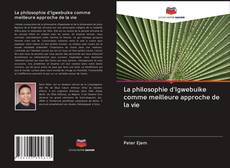 Capa do livro de La philosophie d'Igwebuike comme meilleure approche de la vie 