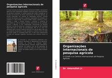 Bookcover of Organizações internacionais de pesquisa agrícola